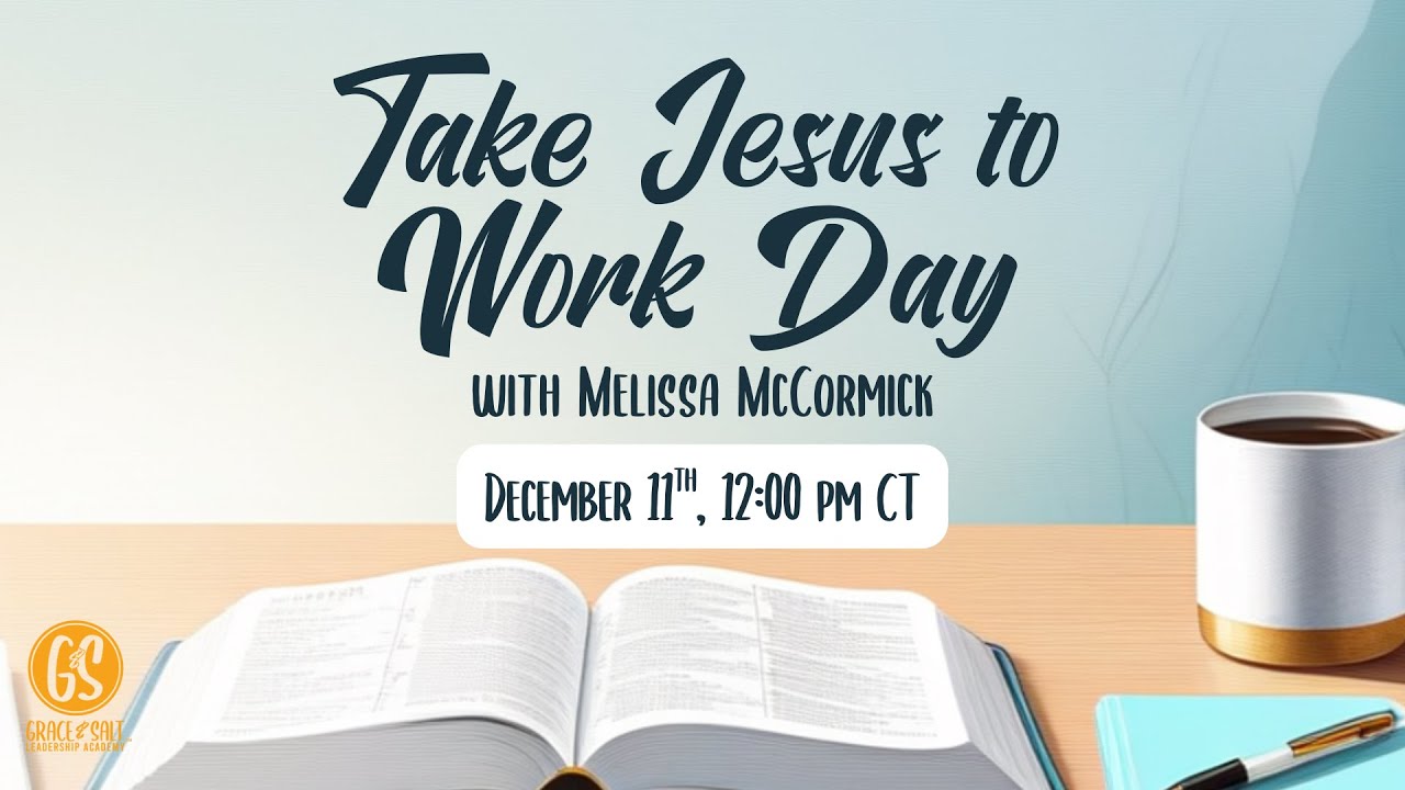Take Jesus to Work Day: The Power of Prayer in Leadership