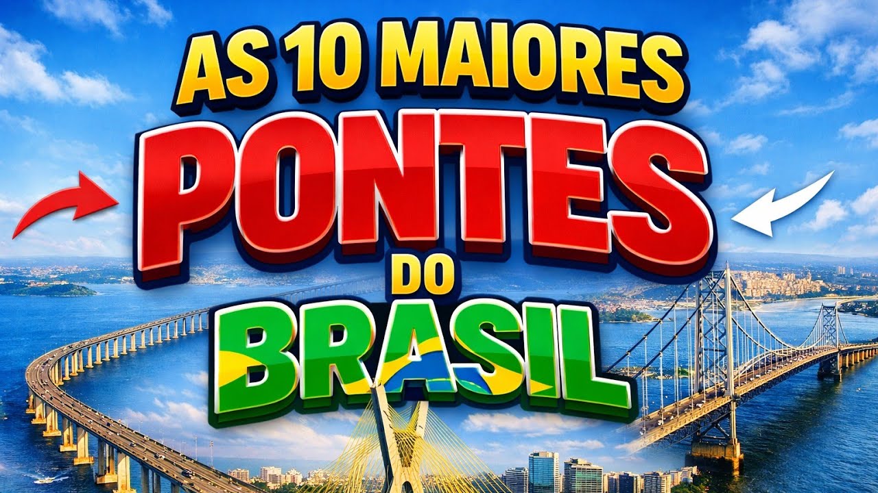 AS 10 MAIORES PONTES DO BRASIL