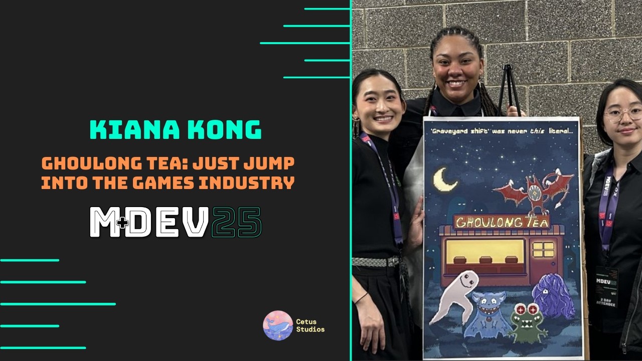 Ghoulong Tea: Just Jump Into the Games Industry | MDEV 25