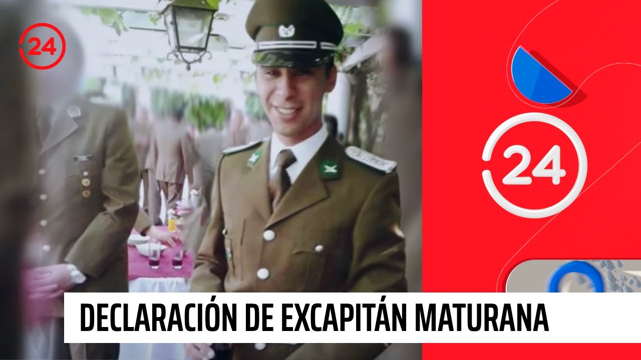 Declaración de excapitán Maturana: 