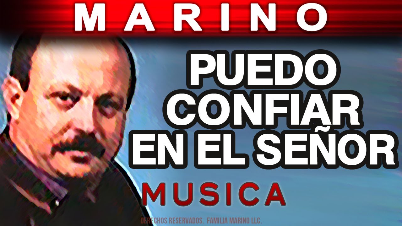 Marino - Puedo Confiar En El Se&ntilde;or (musica)