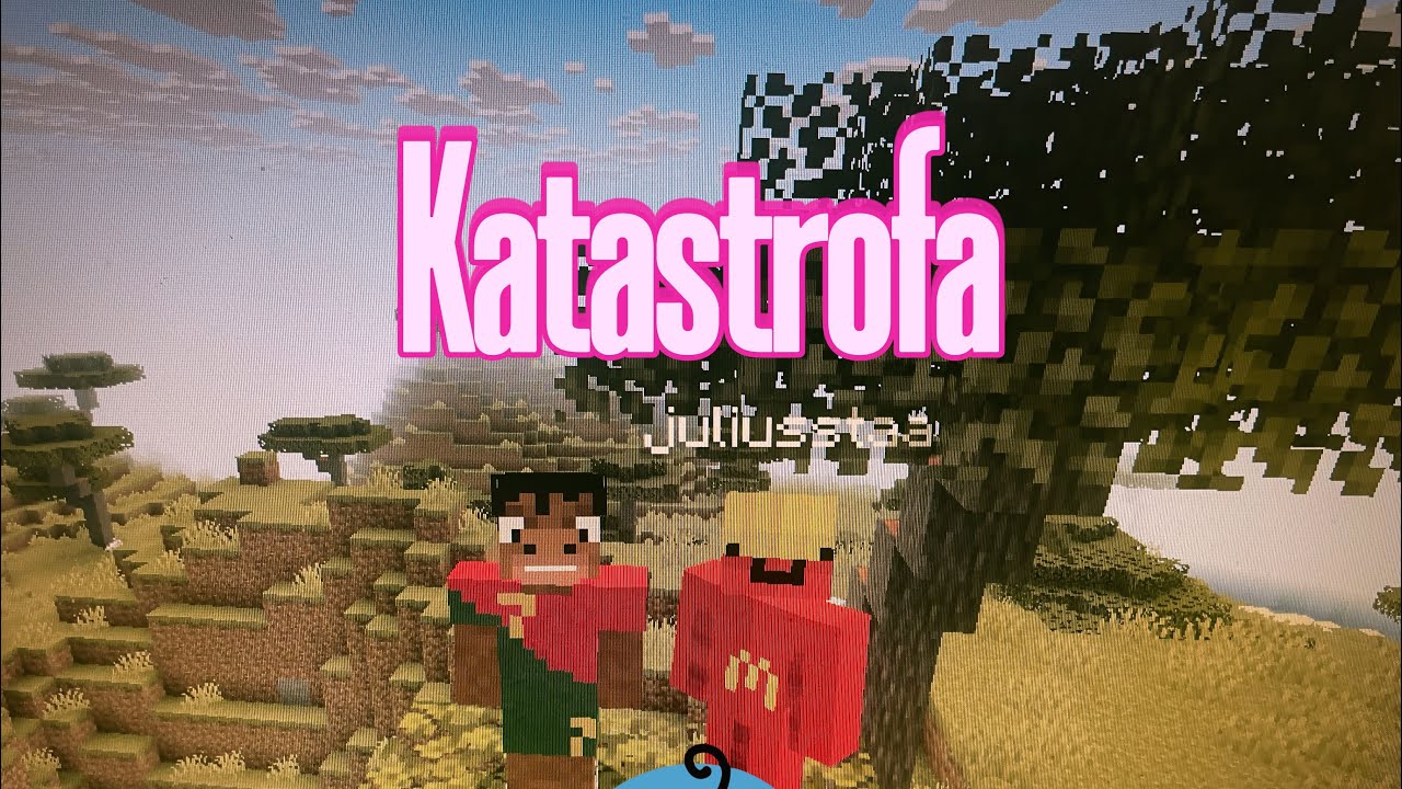 PapandžiauMinecraft su draugu Kątastrofa!!!!