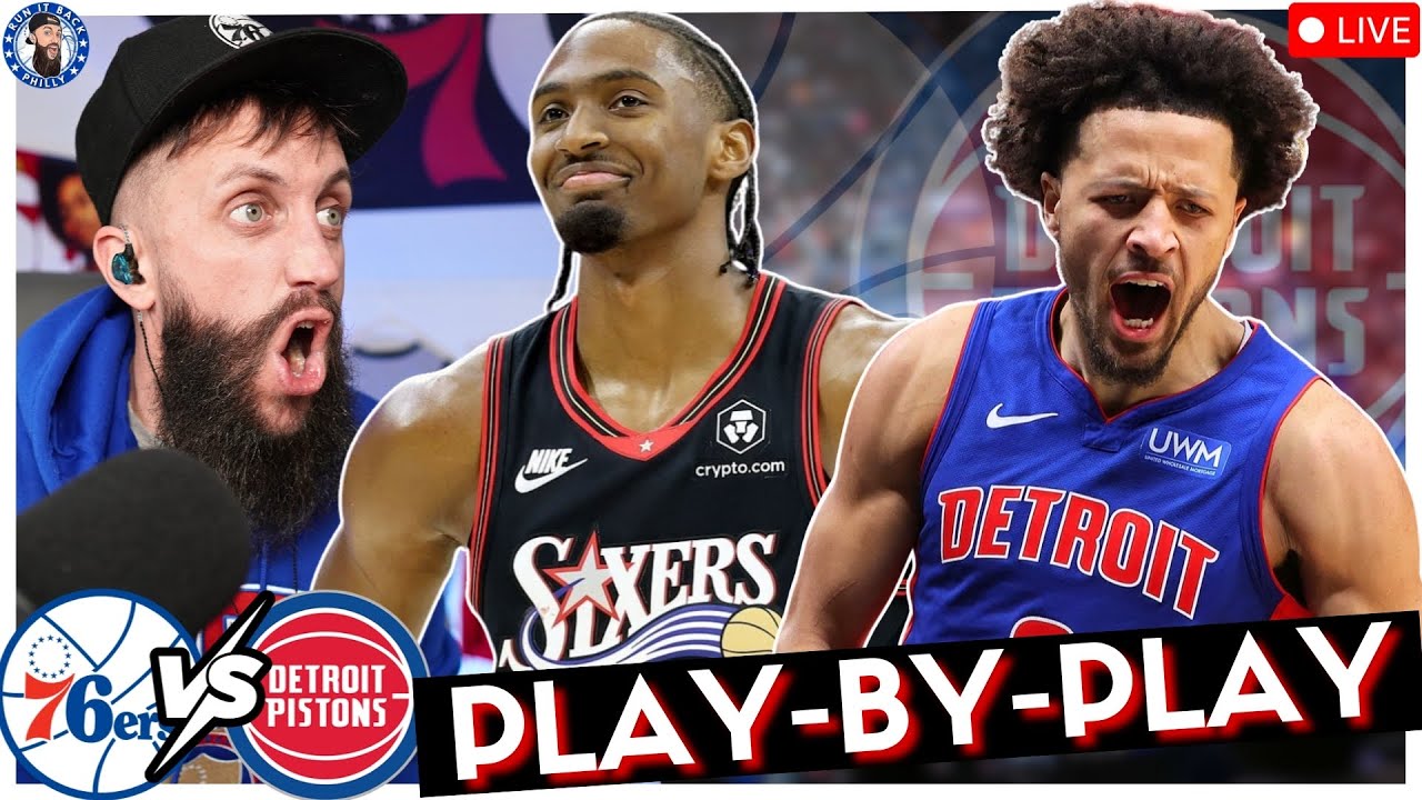 Philadelphia 76ers vs Detroit Pistons LIVE - Play-By-Play Commentary & Scoreboard