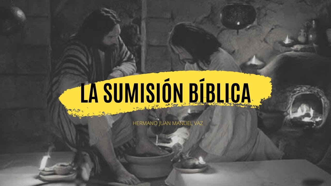 Sumisi&oacute;n B&iacute;blica - Juan Manuel Vaz