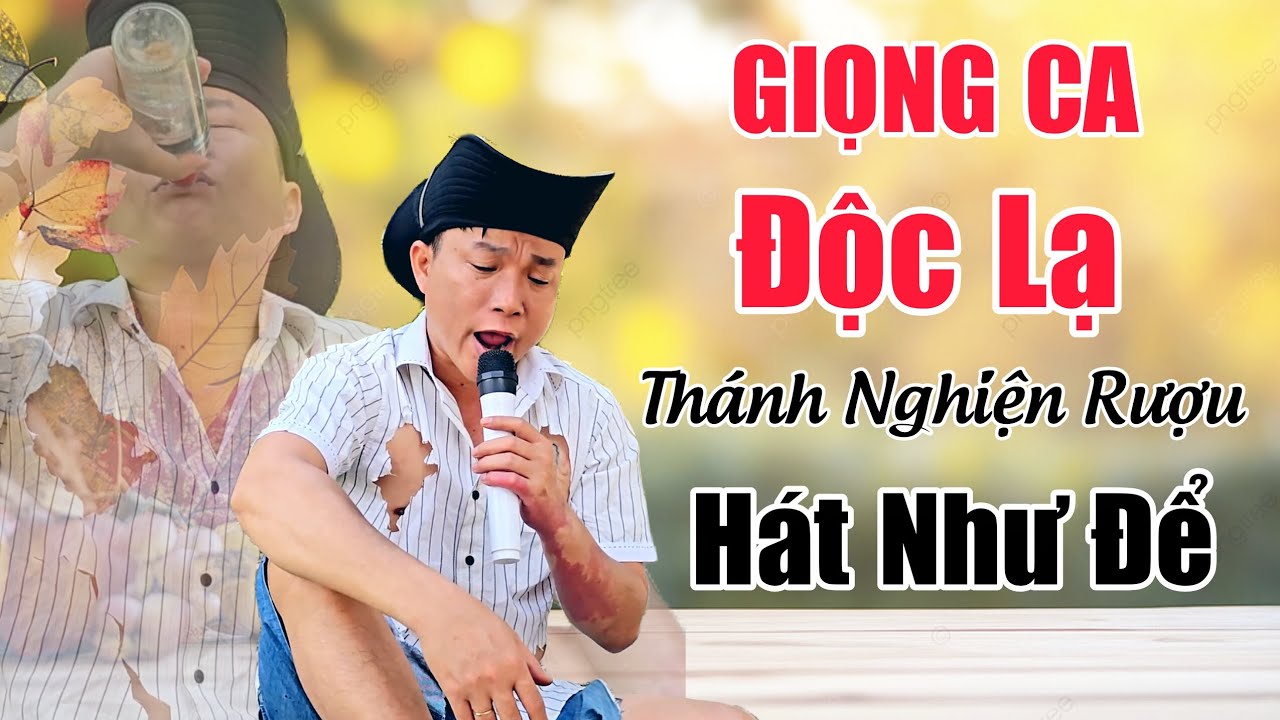 GIỌNG CA ĐỘC LẠ THÁNH NGHIỆN RƯỢU HÁT NHƯ ĐỂ - Một Thuở Đam Mê / Lâm Chu Min Bolero
