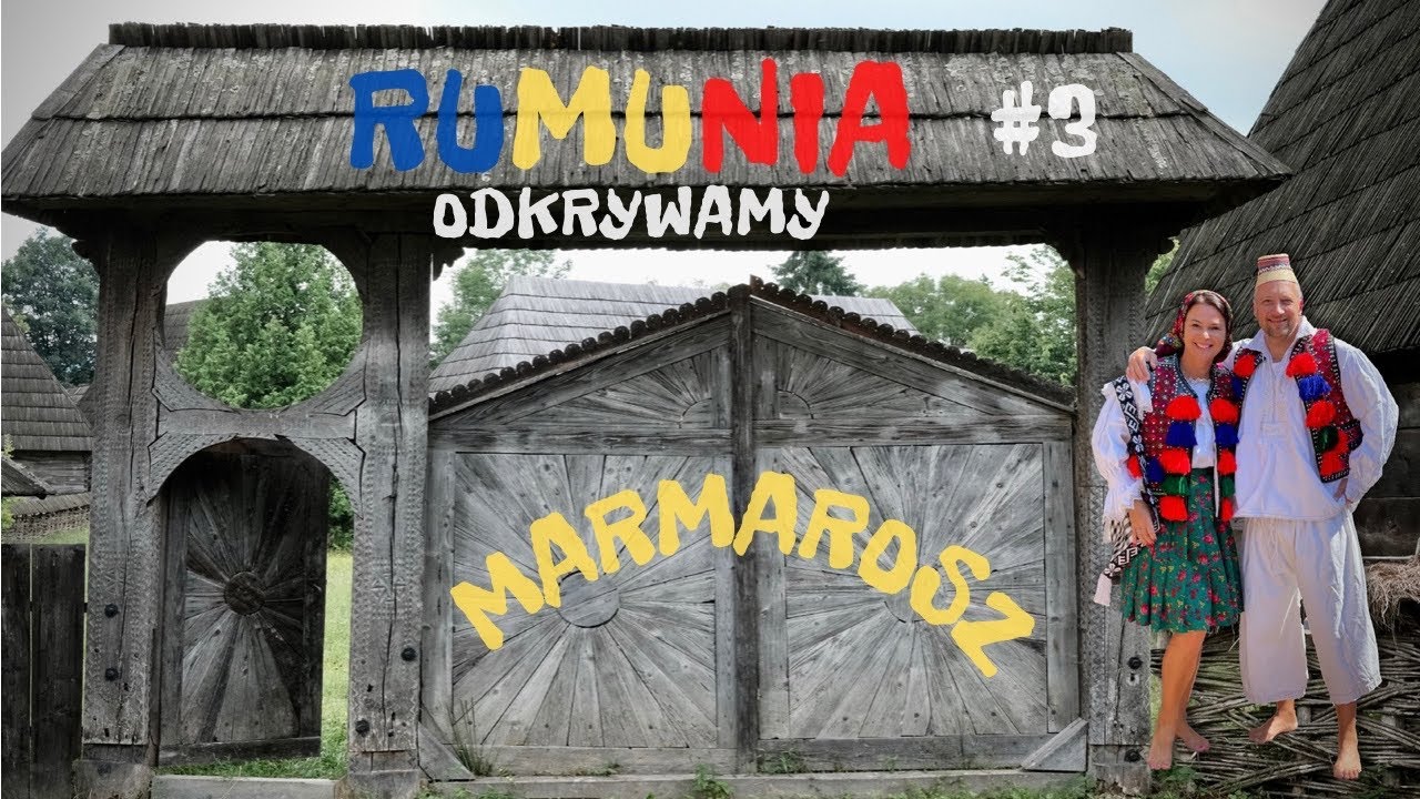 Odkrywamy Rumunię - Maramures, Sapanta, Wesoły Cmentarz, Barsana - monastyr, tradycja - odcinek 3