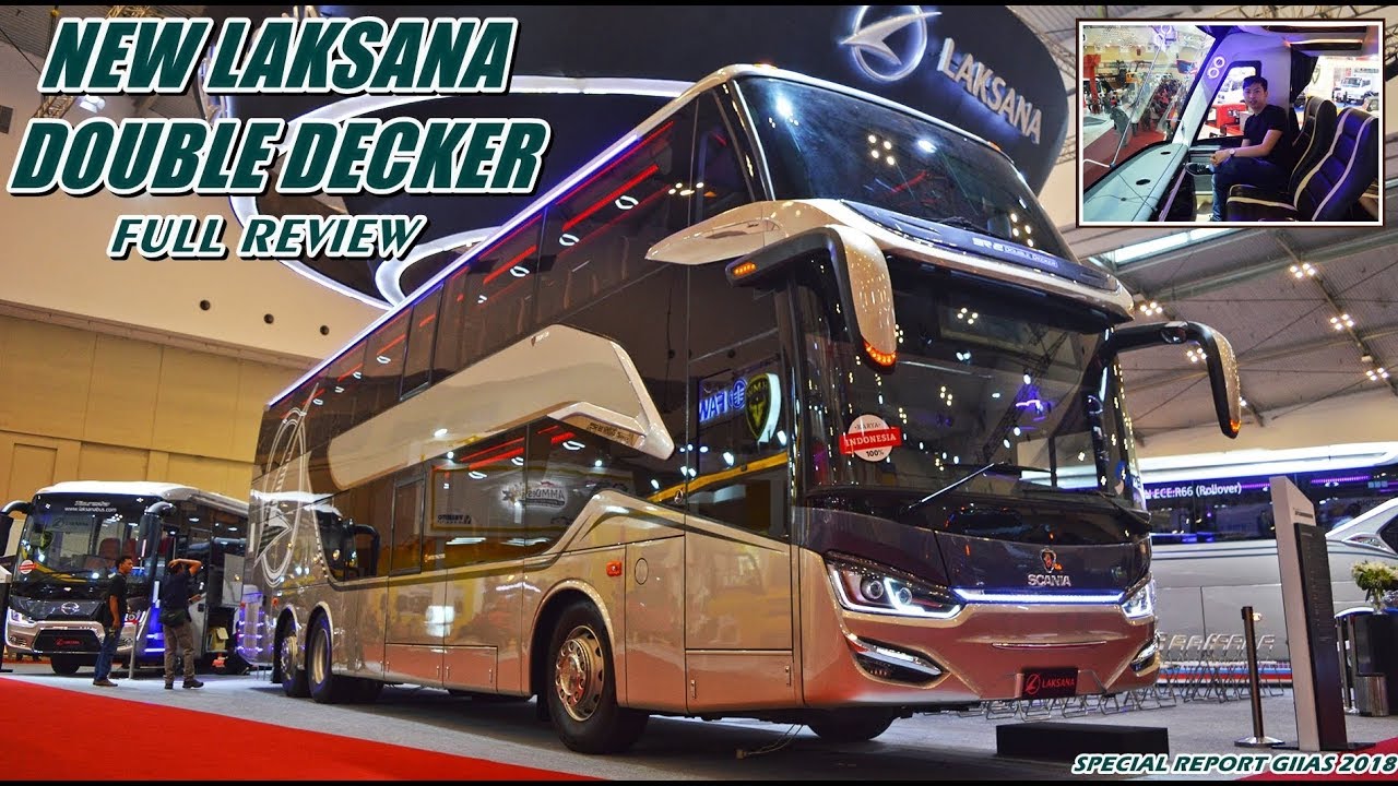 GEBRAKAN BARU !!! [FULL REVIEW] NEW LAKSANA DOUBLE DECKER SCANIA K410 #GIIAS 2018