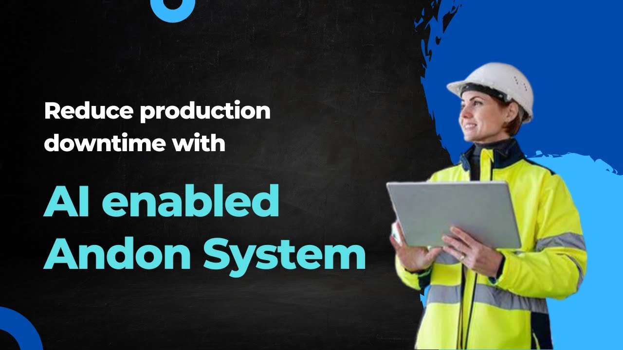 Soft Designers - AI enabled Andon system to reduce the production downtime