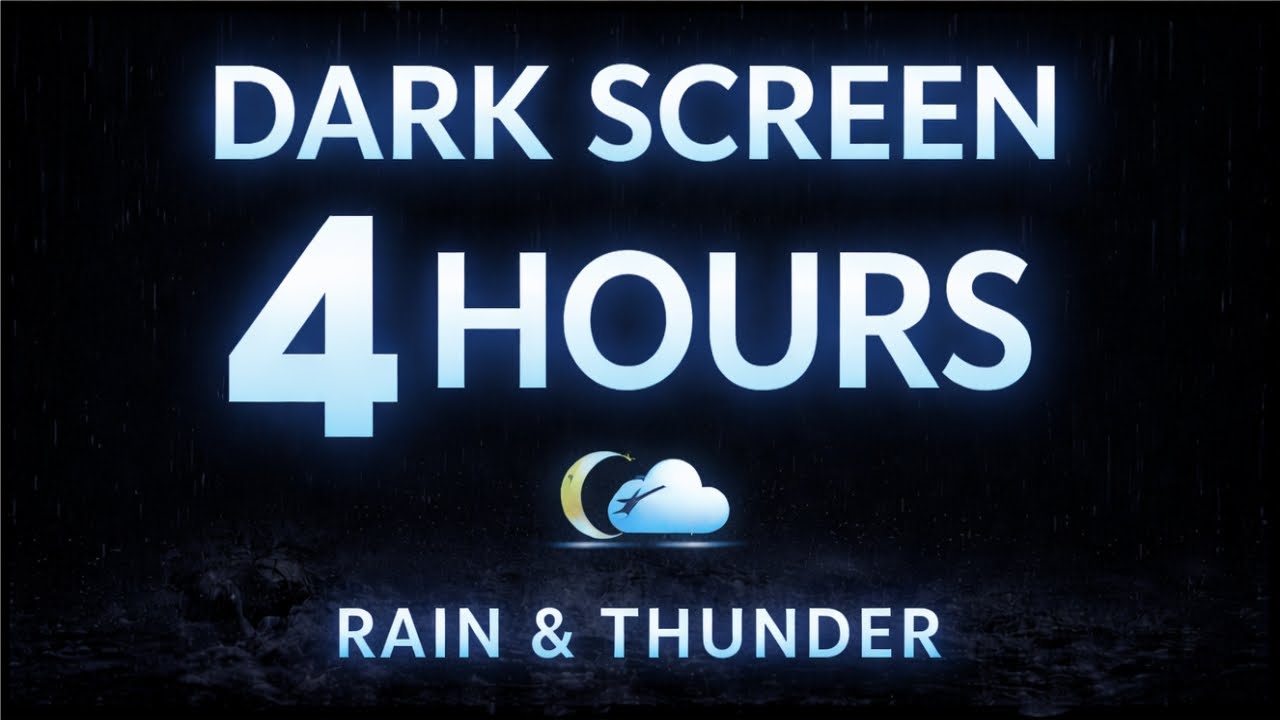 Dark Screen 🌑 4 Hours of Rain Sounds & Thunder for Deep Sleep
