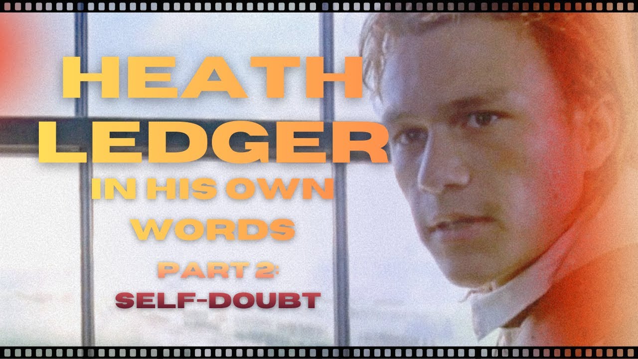 Heath Ledger Documentary | In His Own Words Part 2: Self-Doubt I Mini Doc