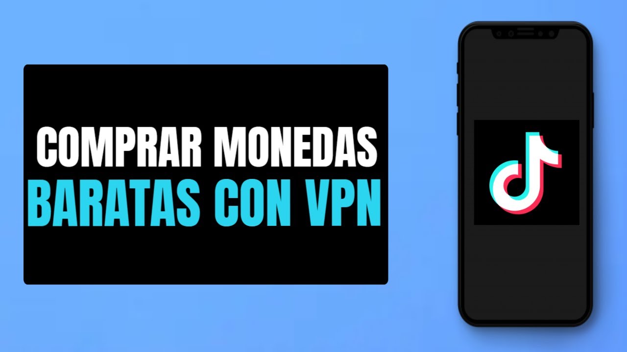 Comprar Monedas de Tiktok Mas Baratas con VPN