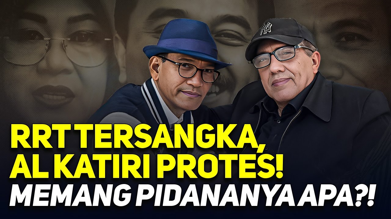 🔴LIVE! RRT TERSANGKA, AL KATIRI PROTES! MEMANG PIDANANYA APA?!