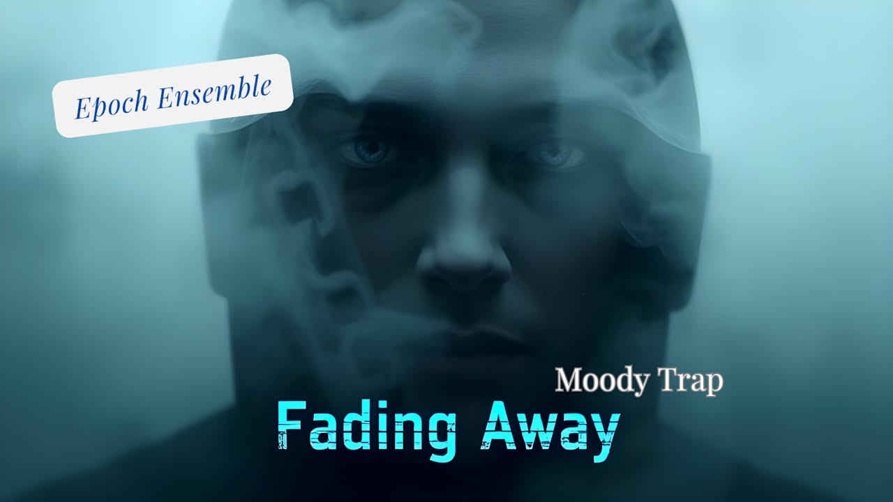 Fading Away (Moody Trap)