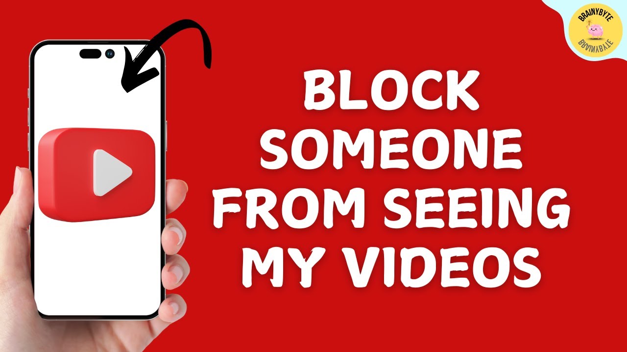 How To Block Someone From Seeing My YouTube Videos