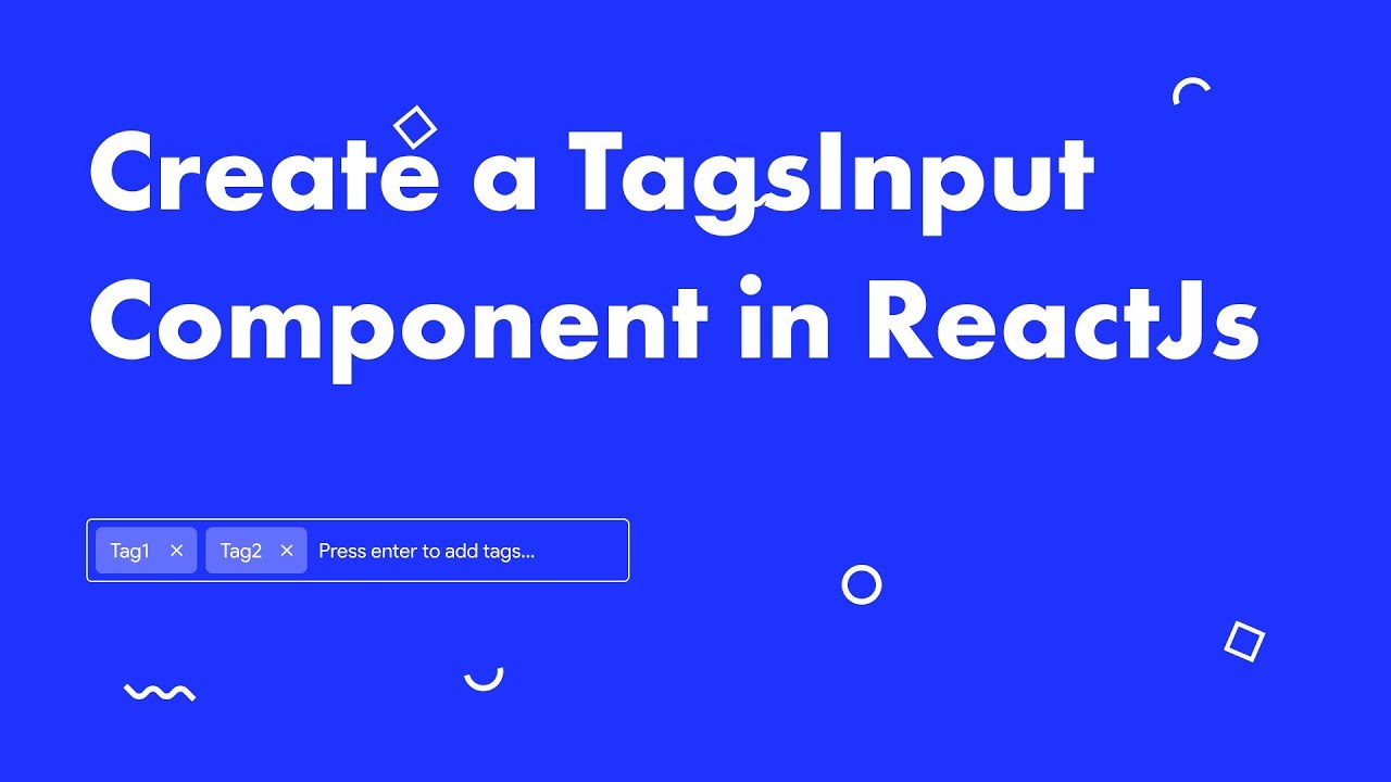 Create a tags input component in ReactJs