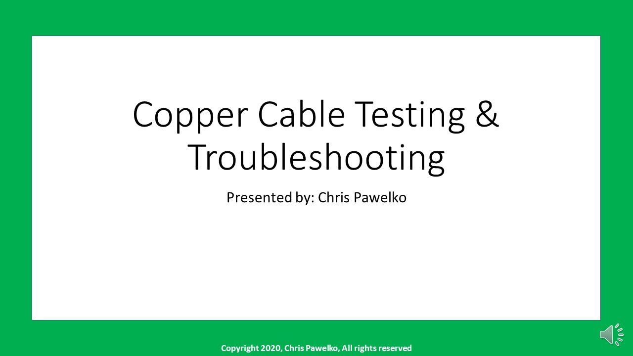 Copper Cabling Testing and Troubleshooting