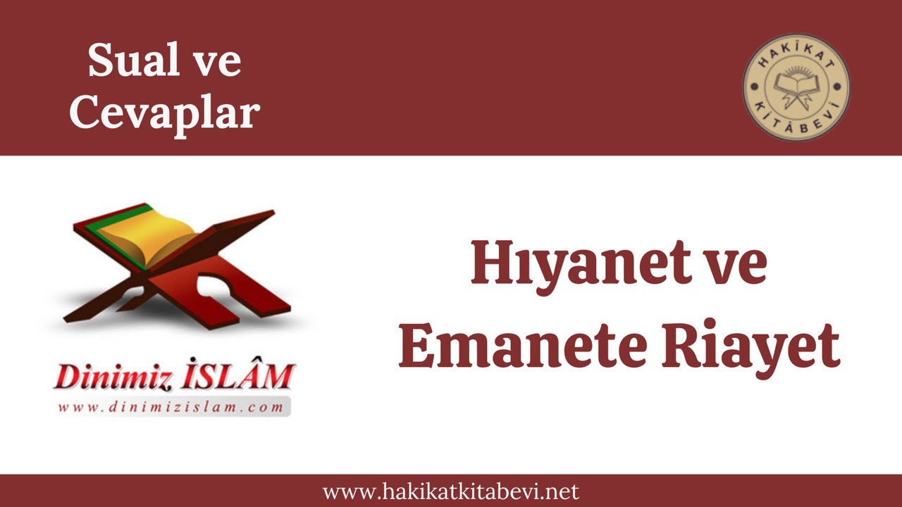 Hıyanet ve Emanete Riayet | Dinimiz islam