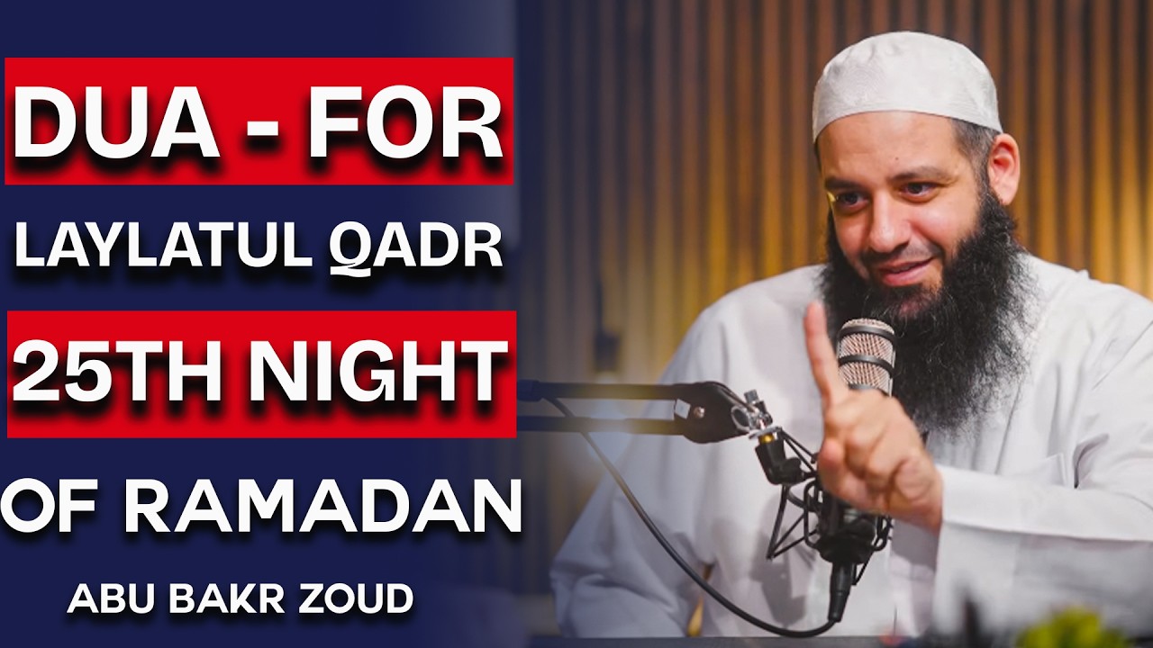 Ramadan Laylatul Qadr Dua 25th Night | Listen Everyday | Dua For Peace & Forgiveness | Abu Bakr Zoud