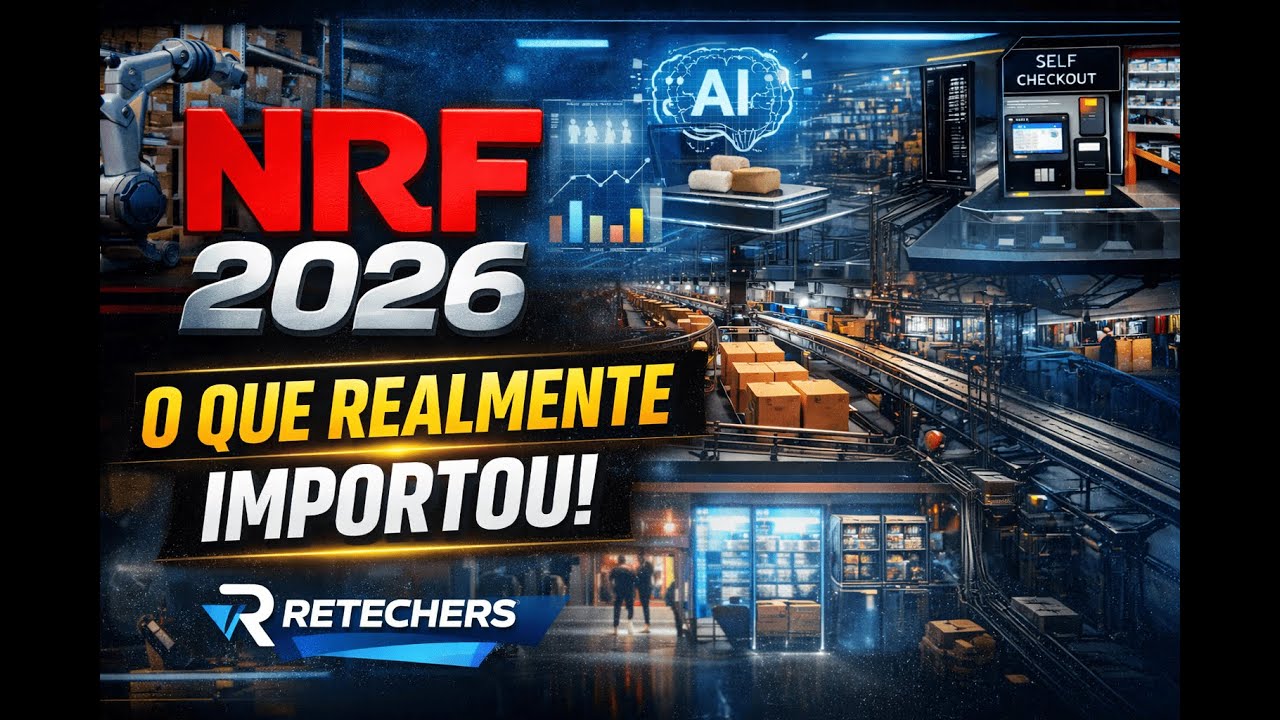 NRF 2026: O Que Realmente Importou em Tecnologia no Varejo