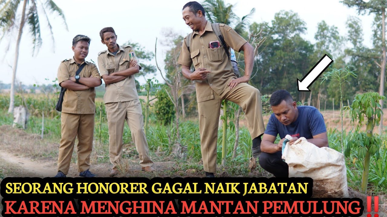 SEORANG HONORER GAGAL DAPAT JABATAN , KARENA MENGHINA MANTAN PEMULUNG !!