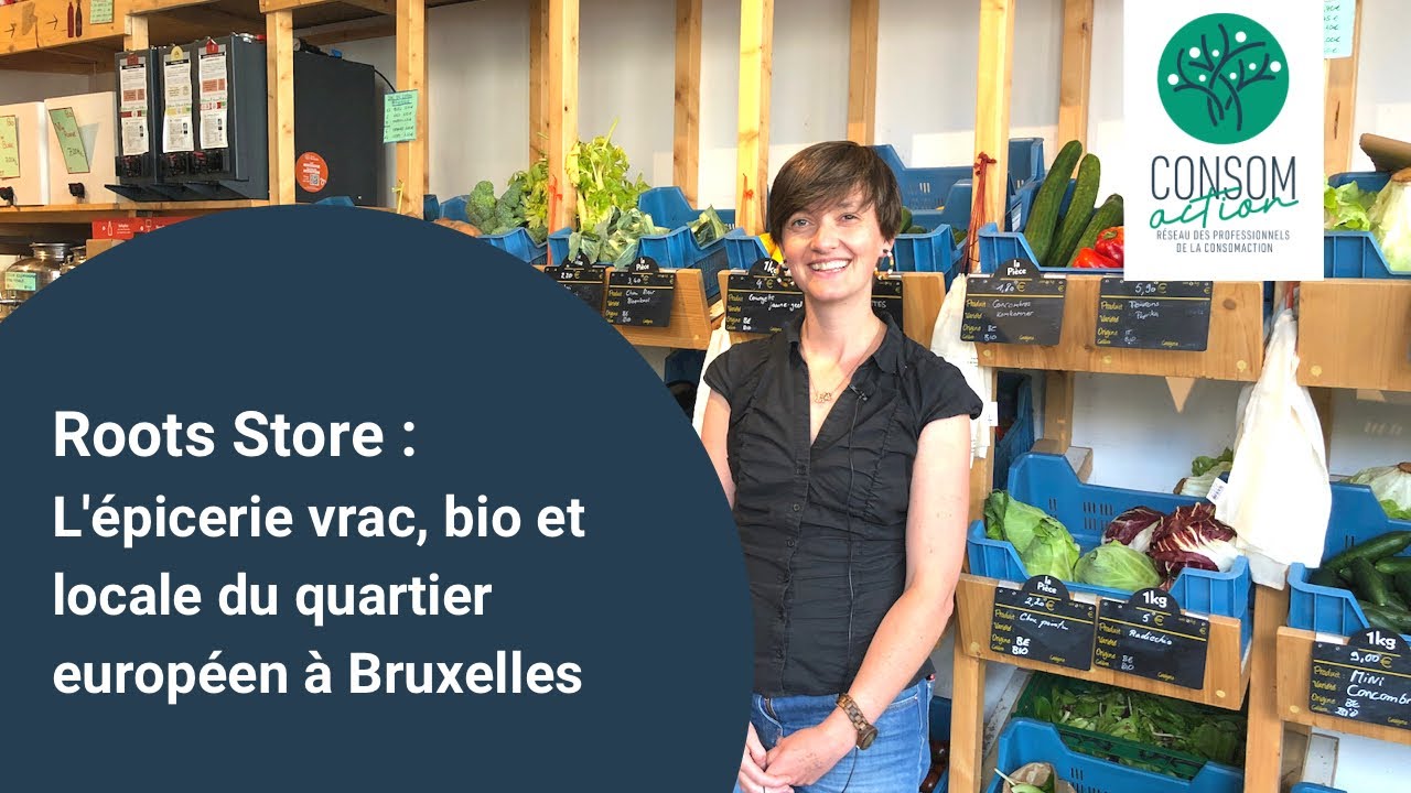 Roots Store : l’épicerie de quartier bio, local et vrac du quartier européen