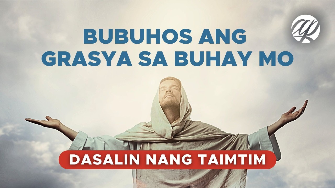 🙏 PANALANGIN para sa GRASYA at PAGPAPALA (2025) • Tagalog Prayer