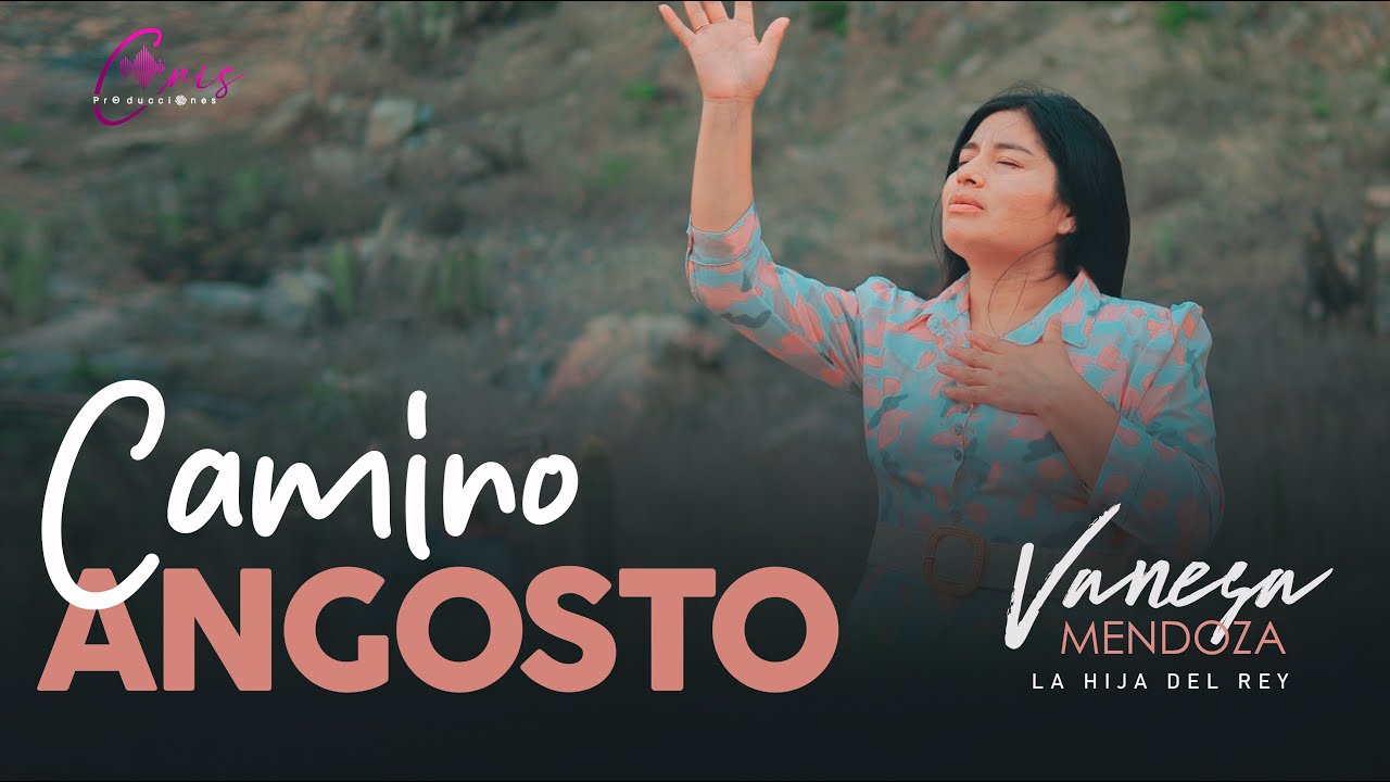 Vanessa Mendoza (La Hija del Rey) // Camino Angosto// Video Oficial