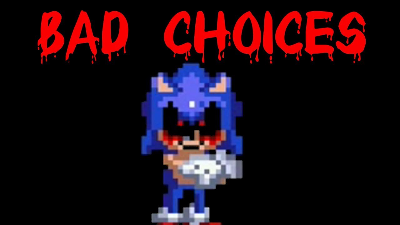 ALL THE BAD CHOICES - SONIC.EXE SPIRITS OF HELL