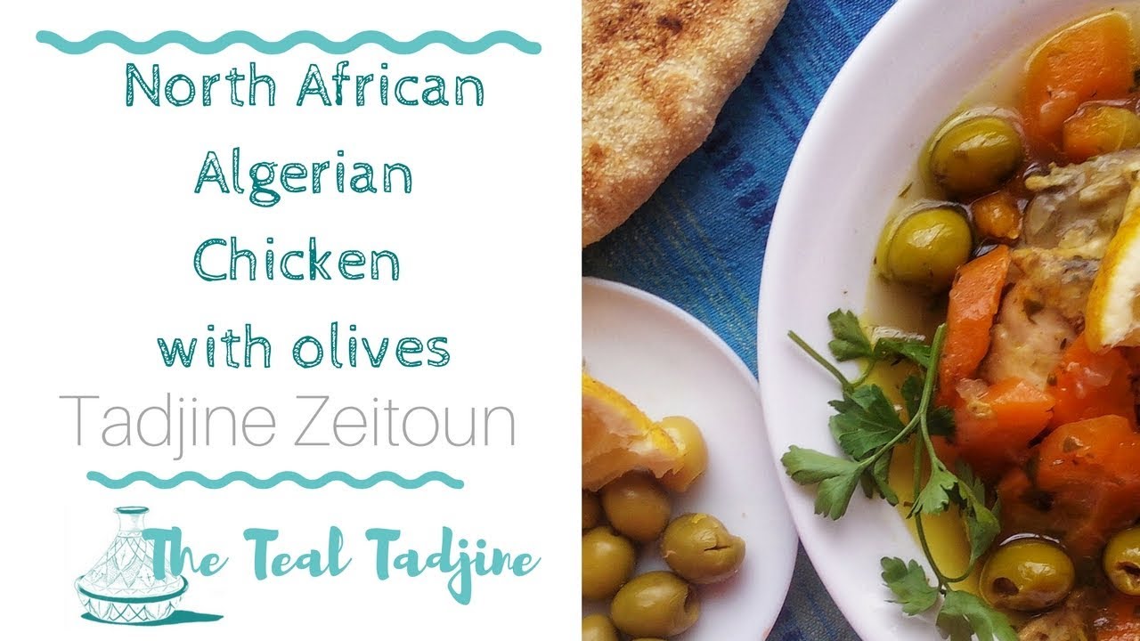 Algerian Chicken with Olives Recipe   |  Tadjine Zeitoun ( North African Cuisine)