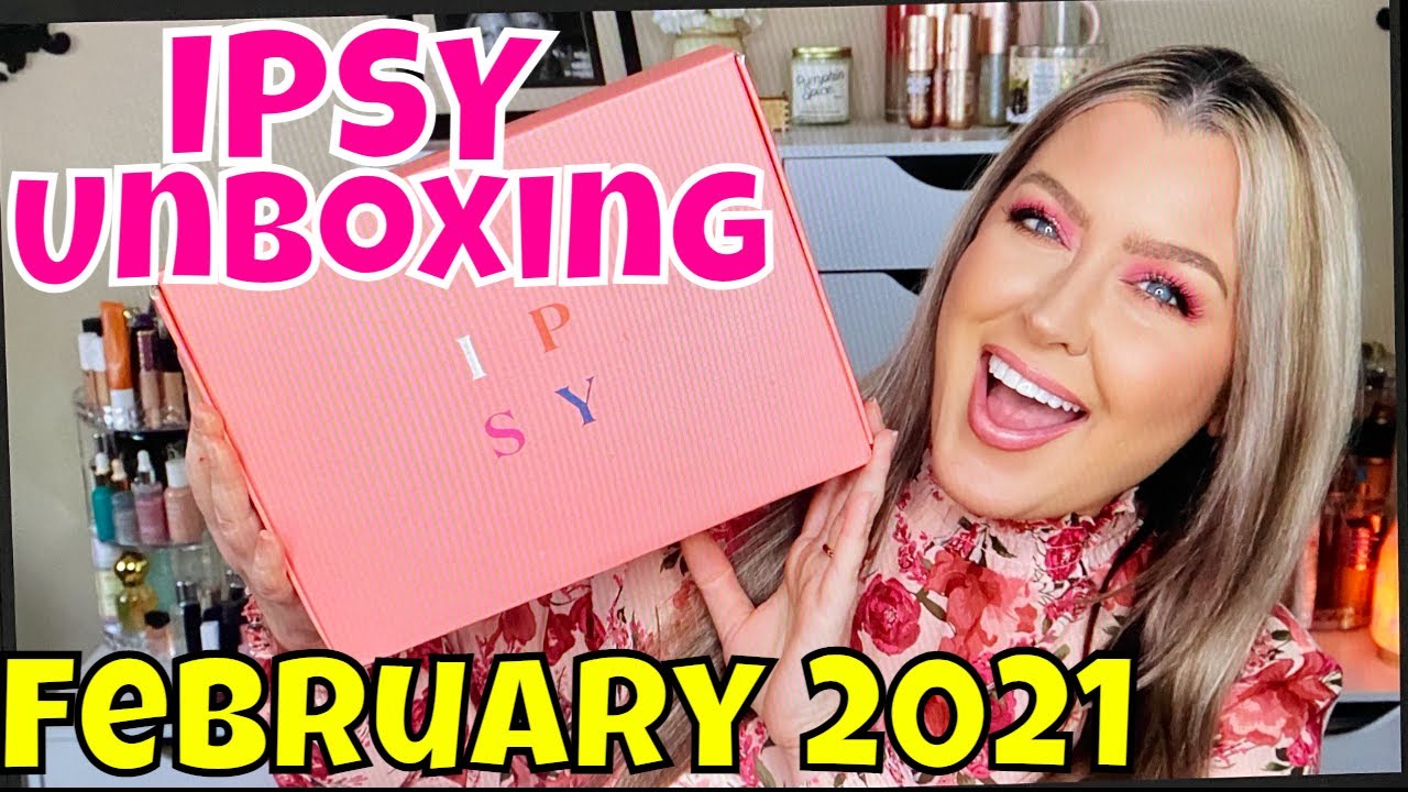 Ipsy February 2021 unboxing | 2021 Ipsy GlamBag | 2021 Ipsy Refreshments | Ipsy Glambag Plus 2021