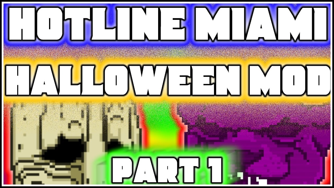 HALLOWEEN MOD - Part 1 | Hotline Miami 1