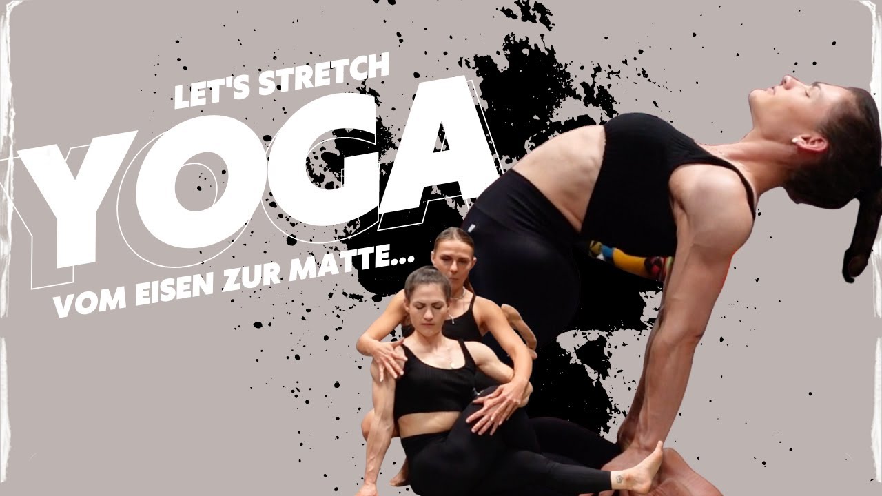 Vom Eisen zu Zen: Bringt das was? Bodybuilding meets Yoga