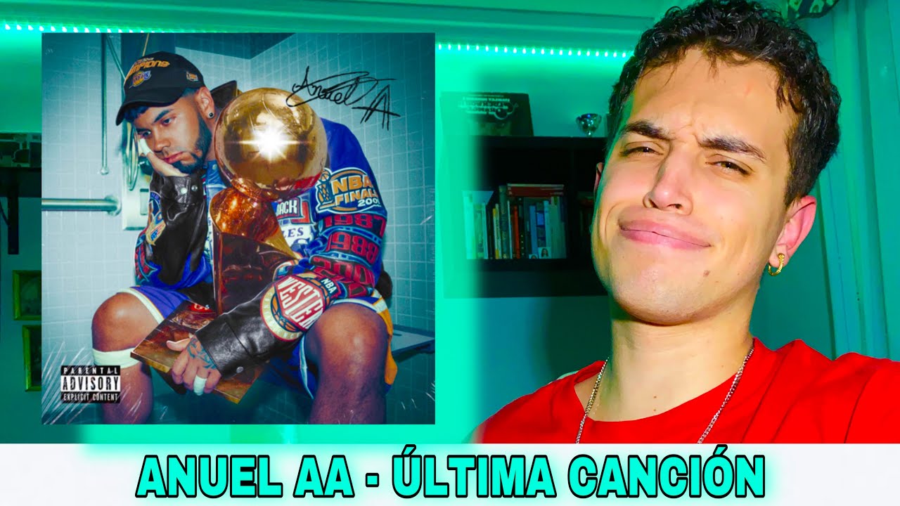 (REACCIÓN) Anuel AA - Última Canción (Audio Oficial) #LasLeyendasNuncaMueren