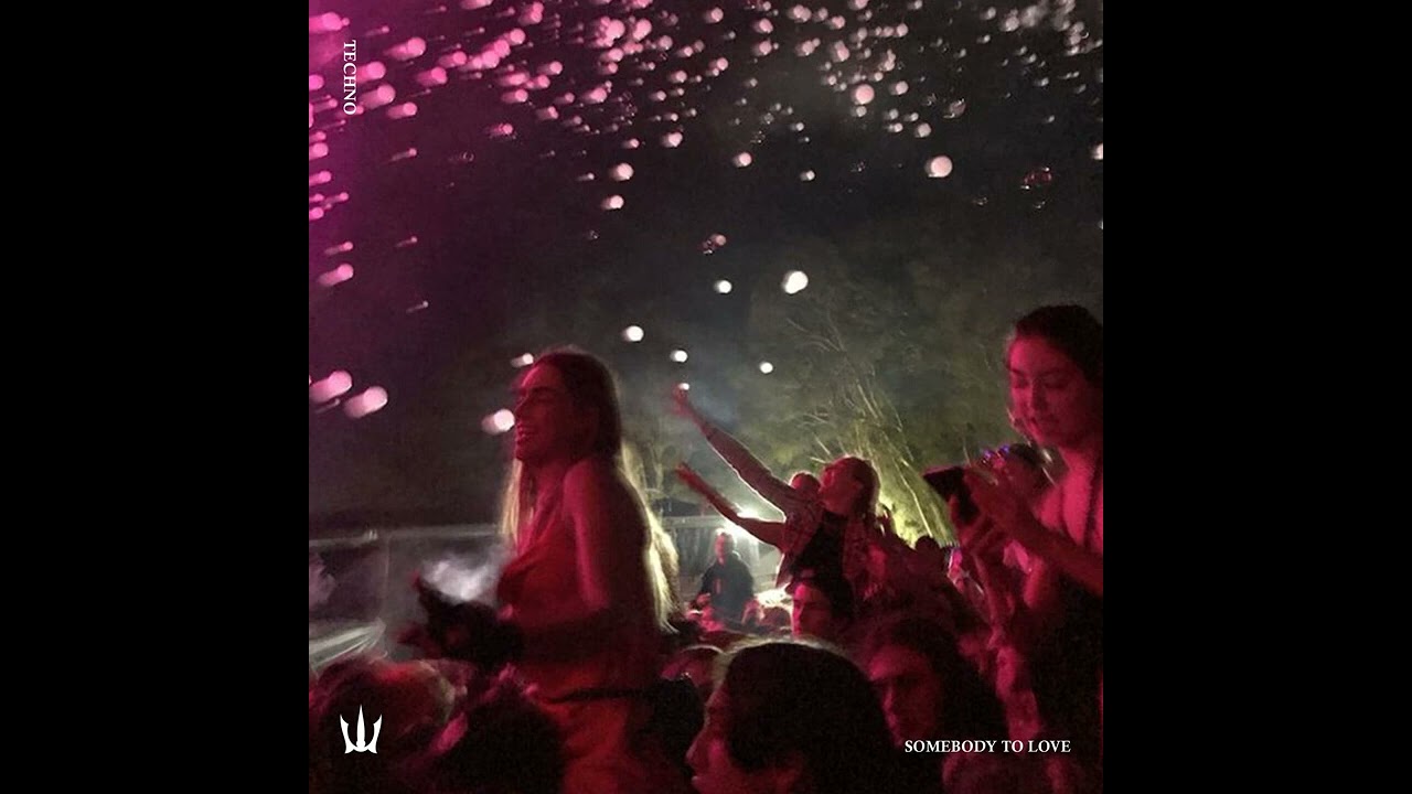 SOMEBODY -TO- LOVE- TECHNO