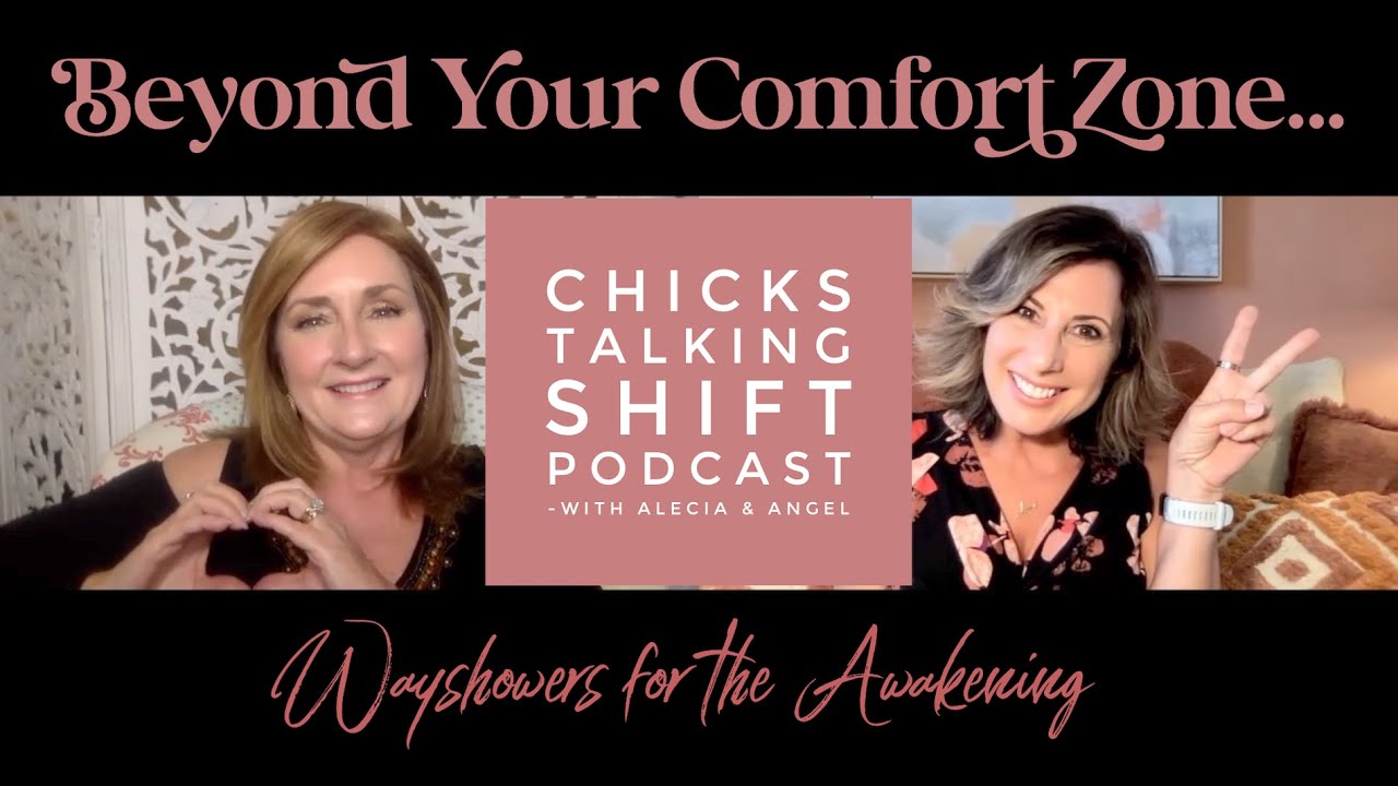 Beyond Your Comfort Zone - Chicks Talking Shift with Angel Carlton & Alecia Rice