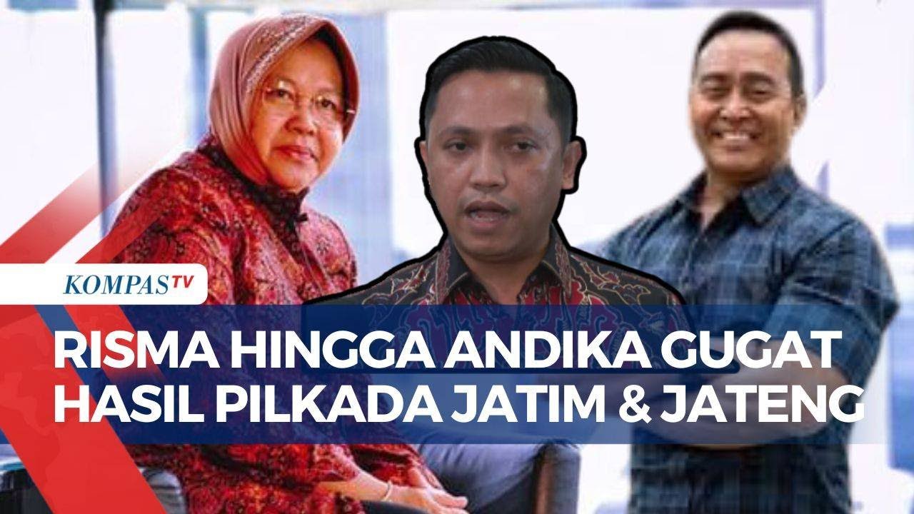 Ajukan Gugatan Hasil Pilkada Jateng dan Jatim, Kubu Risma hingga Andika Sebut Keterlibatan Aparat