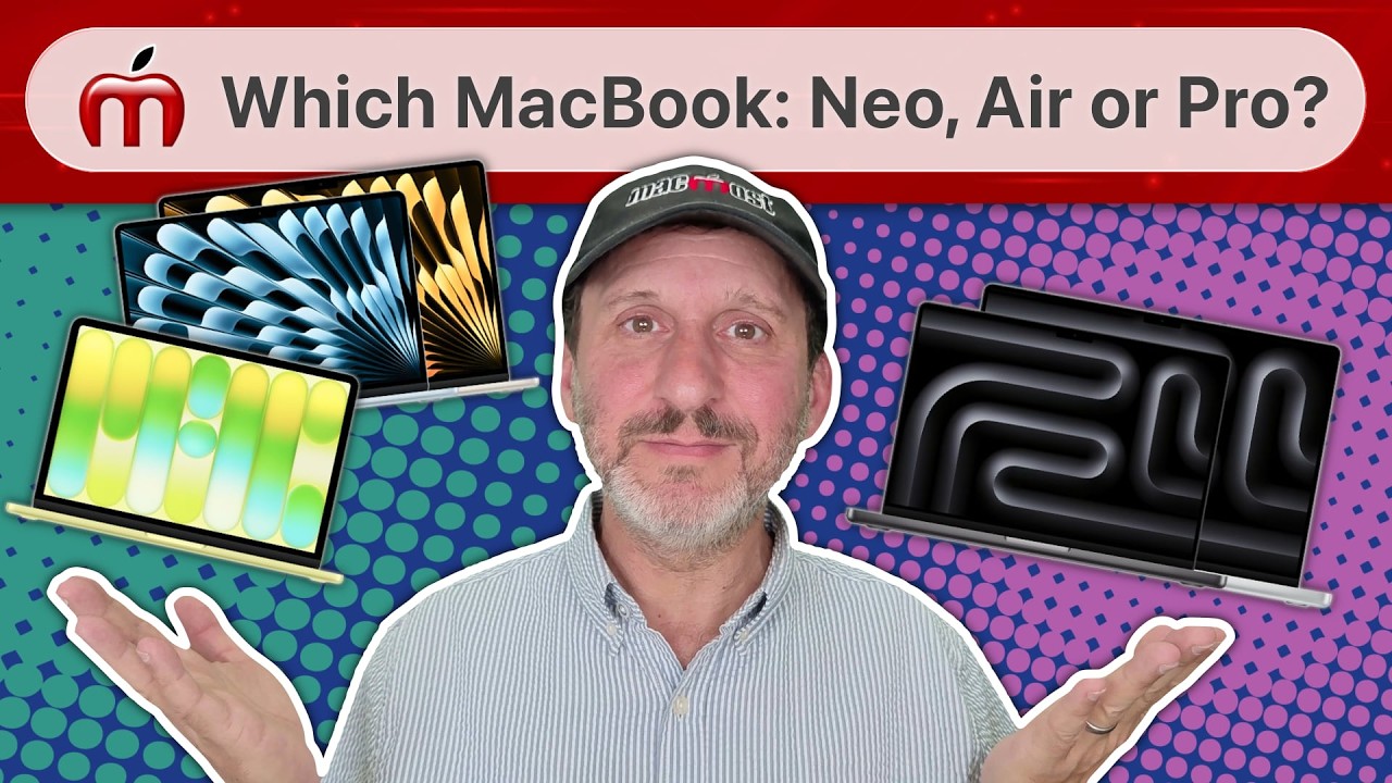 Which MacBook Should You Buy: Neo, Air or Pro?