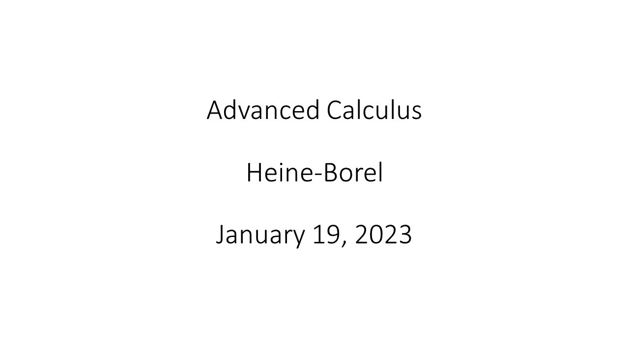 Advanced Calculus - Heine-Borel