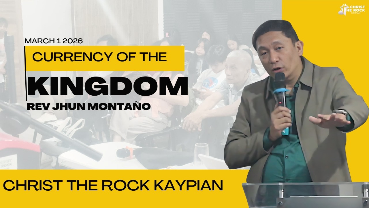 CURRENCY OF THE KINGDOM By Rev Jhun Montaño