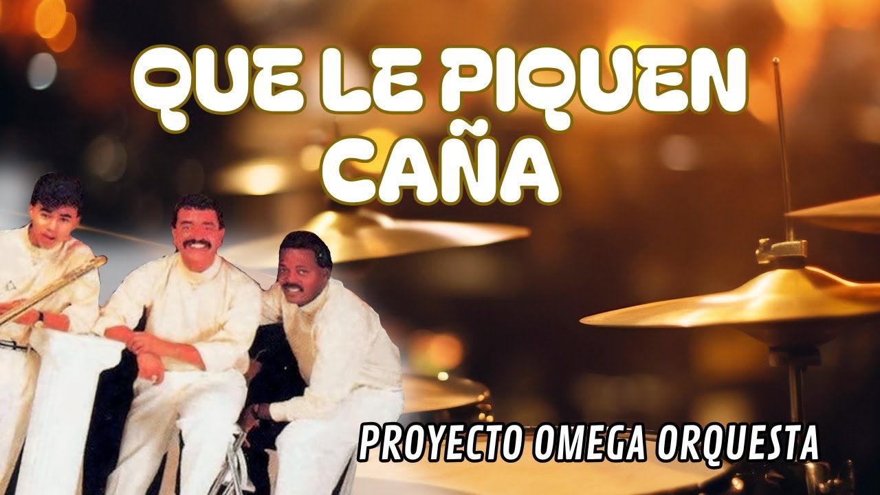 Que Le Piquen Caña – Proyecto Omega Orquesta | Salsa Pura | Letra Oficial