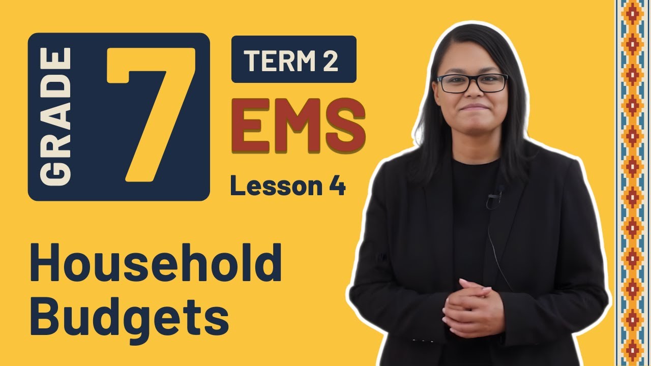 Gr7 EMS: Fin. Lit. | Term 2 | Lesson 4 | Household Budgets