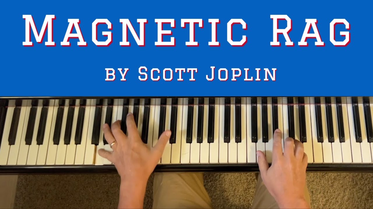 JOPLIN: Magnetic Rag