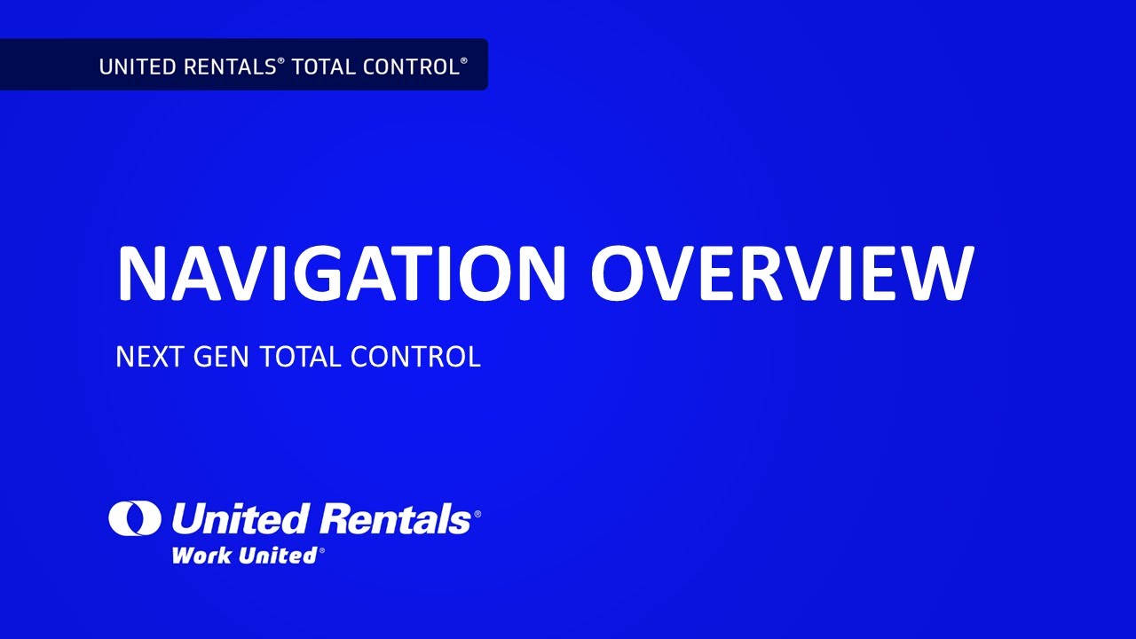 United Rentals Total Control Navigation Overview