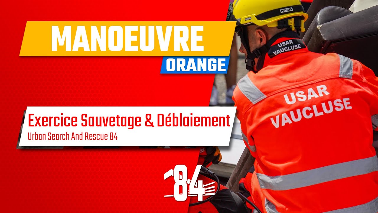 Manœuvre USAR 84 [Sauvetage & Déblaiement] | Sapeurs-Pompiers du SDIS 84
