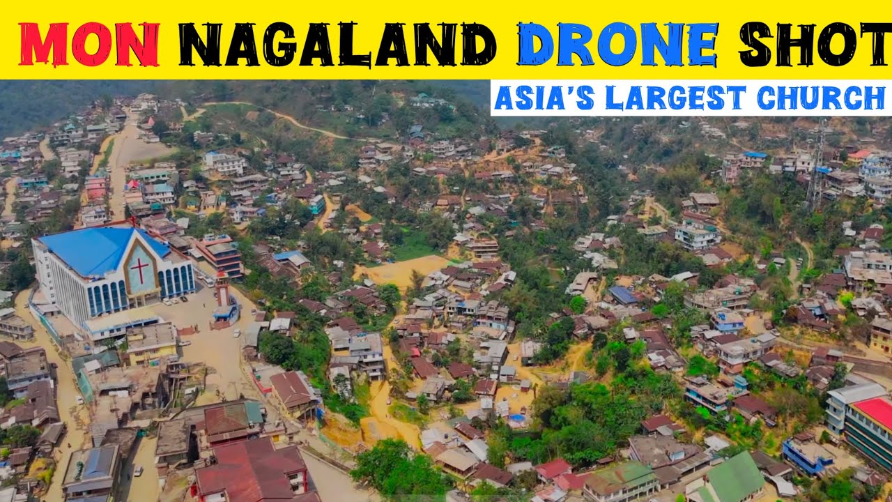 Mon Town Drone Shots | Mon Heritage Drone Shots | Nagaland Aerial View