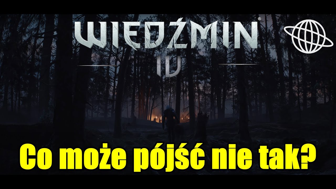 Wiedźmin 4 - co może pójść nie tak?