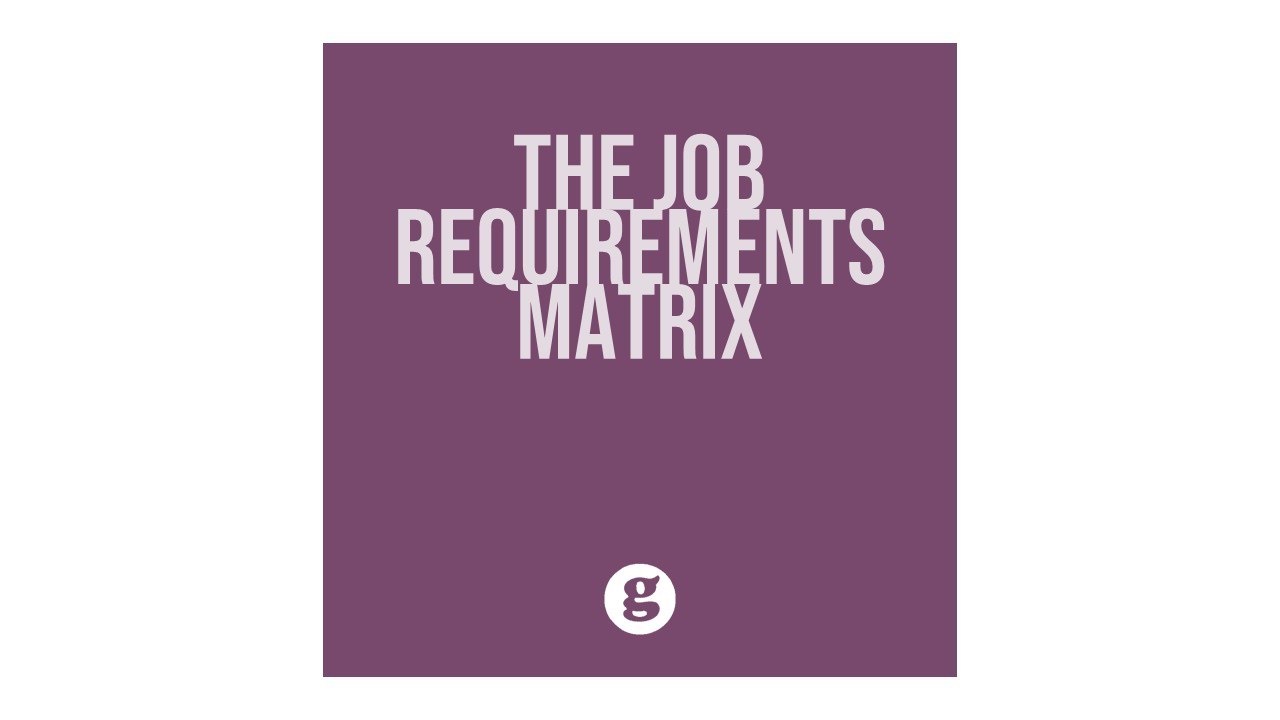 The Job Requirements Matrix
