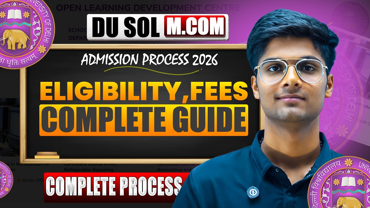 DU SOL MCOM Admission Process 2026 | Eligibility, Fees, Last Date | DU SOL MCom 2026 Admission