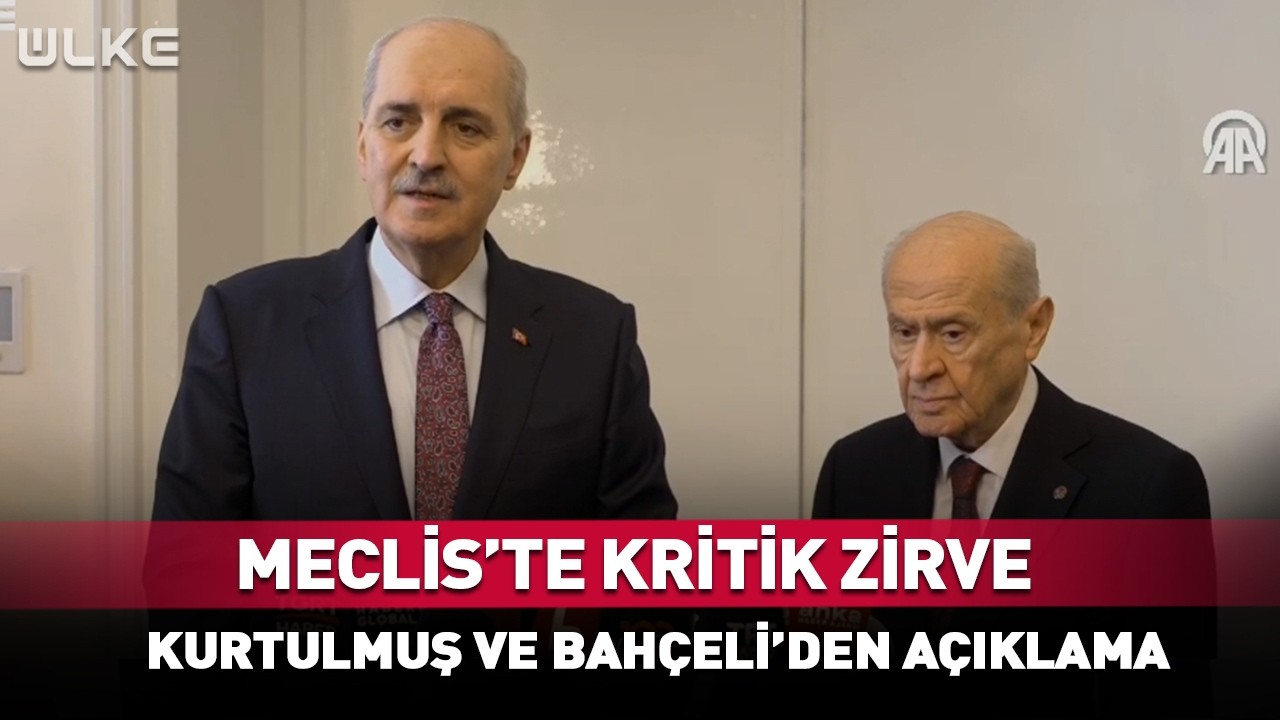 Meclis'te Kritik Zirve! Kurtulmuş ve Bahçeli'den Açıklama #Sondakika