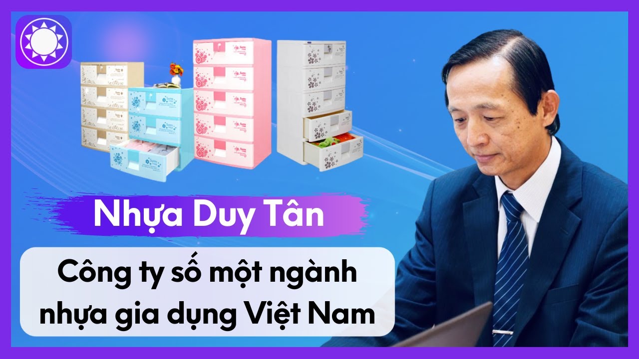 Nhựa Duy Tân -  Công Ty Số Một Ngành Nhựa Gia Dụng Việt Nam